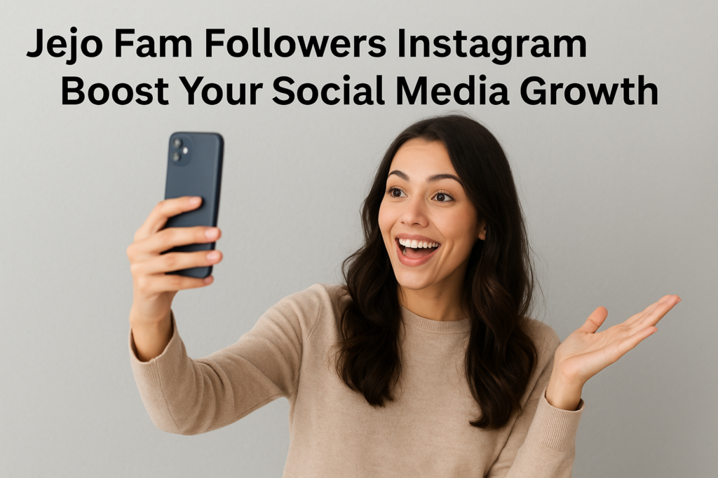 jejo fam followers instagram